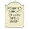 Signmission Reserved Parking Cashier of Month Heavy-Gauge Aluminum Architectural Sign, 24" x 18", TG-1824-23138 A-DES-TG-1824-23138 - alternate 1